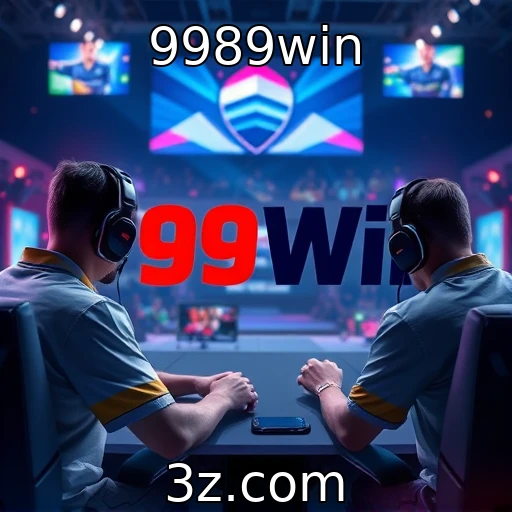 Transformação do eSports no cenário competitivo global : 9989win
